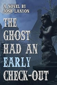 Книга The Ghost Had an Early Check-Out