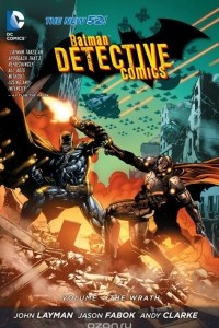 Книга Batman: Detective Comics. Volume 4: The Wrath