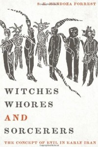 Книга Witches, Whores, and Sorcerers: The Concept of Evil in Early Iran