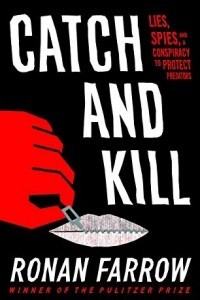 Книга Catch and Kill: Lies, Spies, and a Conspiracy to Protect Predators