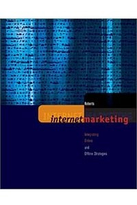 Книга Internet Marketing : Integrating Online and Offline Strategies (McGraw-Hill/Irwin Series in Marketing)