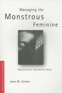 Книга Managing the Monstrous Feminine: Regulating the Reproductive Body