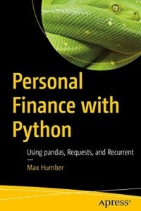 Книга Personal Finance with Python: Using pandas, Requests, and Recurrent