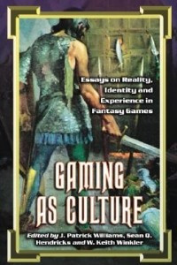 Книга Gaming as Culture: Essays on Reality, Identity and Experience in Fantasy Games
