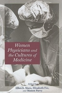 Книга Women Physicians and the Cultures of Medicine