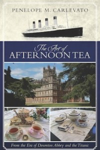 Книга The Art of Afternoon Tea: From the Era of Downton Abbey and the Titanic