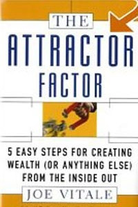 Книга The Attractor Factor: 5 Easy Steps for Creating Wealth (or Anything Else) from the Inside Out