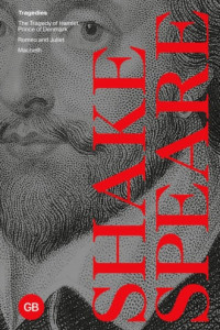 Книга Tragedies: The Tragedy of Hamlet, Prince of Denmark; Romeo and Juliet; Macbeth / Трагедии: Трагедия Гамлета, принца Датского; Ромео и Джульетта; Макбет
