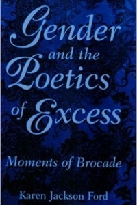 Книга Gender and the Poetics of Excess: Moments of Brocade