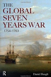 Книга The Global Seven Years War 1754-1763: Britain and France in a Great Power Contest (Modern Wars In Perspective)