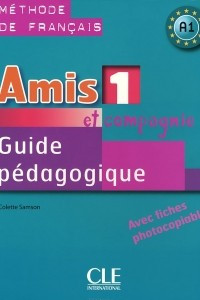 Книга Amis et compagnie 1: Guide pedagogique
