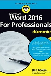 Книга Word 2016 For Professionals For Dummies (For Dummies (Computers)) 1st Edition