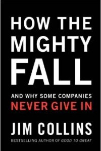 Книга How the Mighty Fall: And Why Some Companies Never Give in