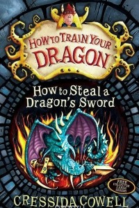 Книга How to Steal a Dragon's Sword (+ Free Collector Cards Inside)