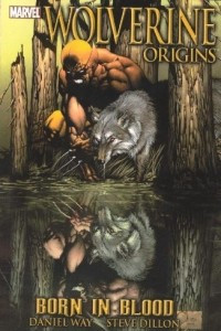Книга Wolverine: Origins, Vol. 1: Born In Blood