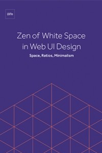 Книга Zen of White Space in Web UI Design: Space, Ratios, Minimalism