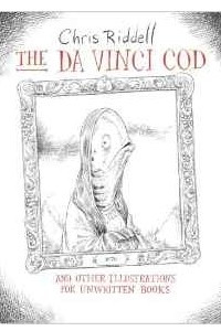 The Da Vinci Cod: And Other Illustrations for Unwritten Books