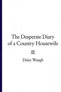 Книга The Desperate Diary of a Country Housewife