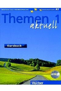 Книга Themen Aktuell 1: Kursbuch
