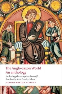 Книга The Anglo-Saxon World: An Anthology