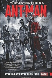 Книга The Astonishing Ant-Man Vol. 1: Everybody Loves Team-Ups