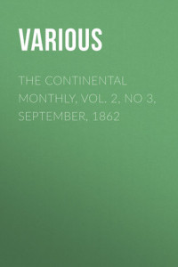Книга The Continental Monthly, Vol. 2, No 3, September, 1862