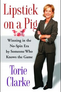 Книга Lipstick on a Pig: Winning In the No-Spin Era by Someone Who Knows the Game