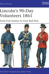 Книга Lincoln’s 90-Day Volunteers 1861