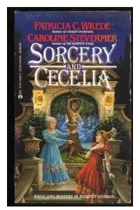 Книга Sorcery & Cecelia: or The Enchanted Chocolate Pot
