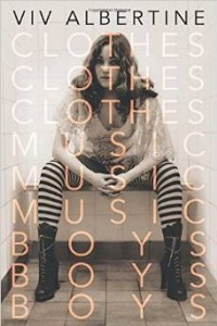 Книга Clothes, Clothes, Clothes. Music, Music, Music. Boys, Boys, Boys.: A Memoir