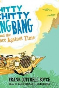 Книга Chitty Chitty Bang Bang and the Race Against Time