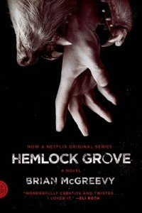 Книга Hemlock Grove: A Novel
