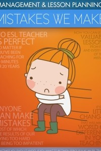 Книга MOST COMMON CLASSROOM MANAGEMENT AND LESSON PLANNING MISTAKES WE MAKE