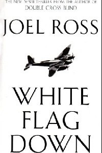 Книга White Flag Down