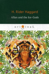 Книга Allan and the Ice-Gods = Аллан и боги льда: история начал. на англ.яз