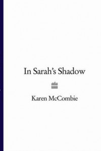 Книга In Sarah’s Shadow