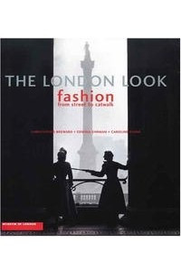 Книга The London Look: Fashion from Street to Catwalk