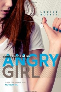 Книга Confessions of an Angry Girl