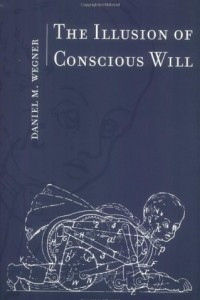 Книга The Illusion of Conscious Will