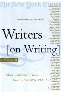 Книга Writers on Writing, Volume II: More Collected Essays from The New York Times