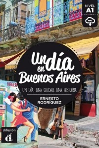 Книга Un dia en Buenos Aires (Nivel A1)