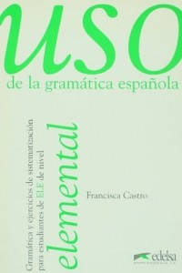 Книга USO De La Gramatica Espanola: Nivel Elemental