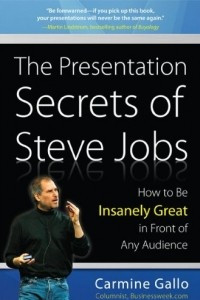 Книга The Presentation Secrets of Steve Jobs: How to Be Insanely Great in Front of Any Audience
