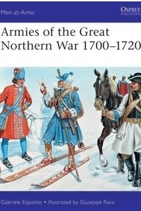 Книга Armies of the Great Northern War 1700–1720