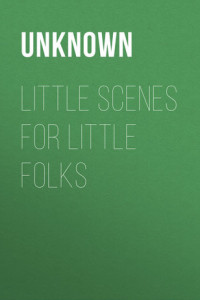 Книга Little Scenes for Little Folks