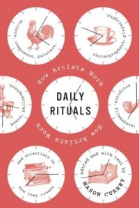 Книга Daily Rituals: How Artists Work