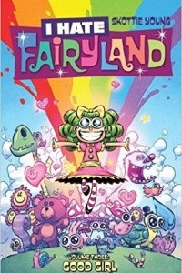 Книга I Hate Fairyland Volume 3: Good Girl