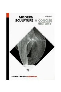 Книга Modern Sculpture: A Concise History