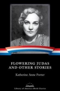 Книга Flowering Judas and Other Stories