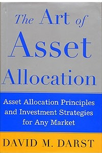 Книга The Art of Asset Allocation: Asset Allocation Principles and Investment Strategies for Any Market